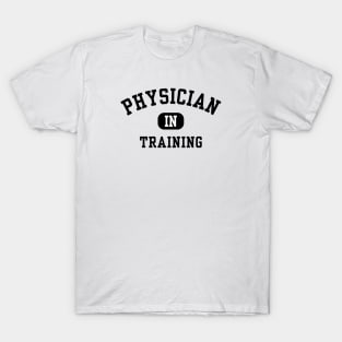 Physician In Training T-Shirt